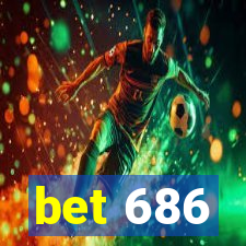 bet 686